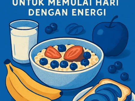 Resep Sarapan Sehat untuk Memulai Hari dengan Energi